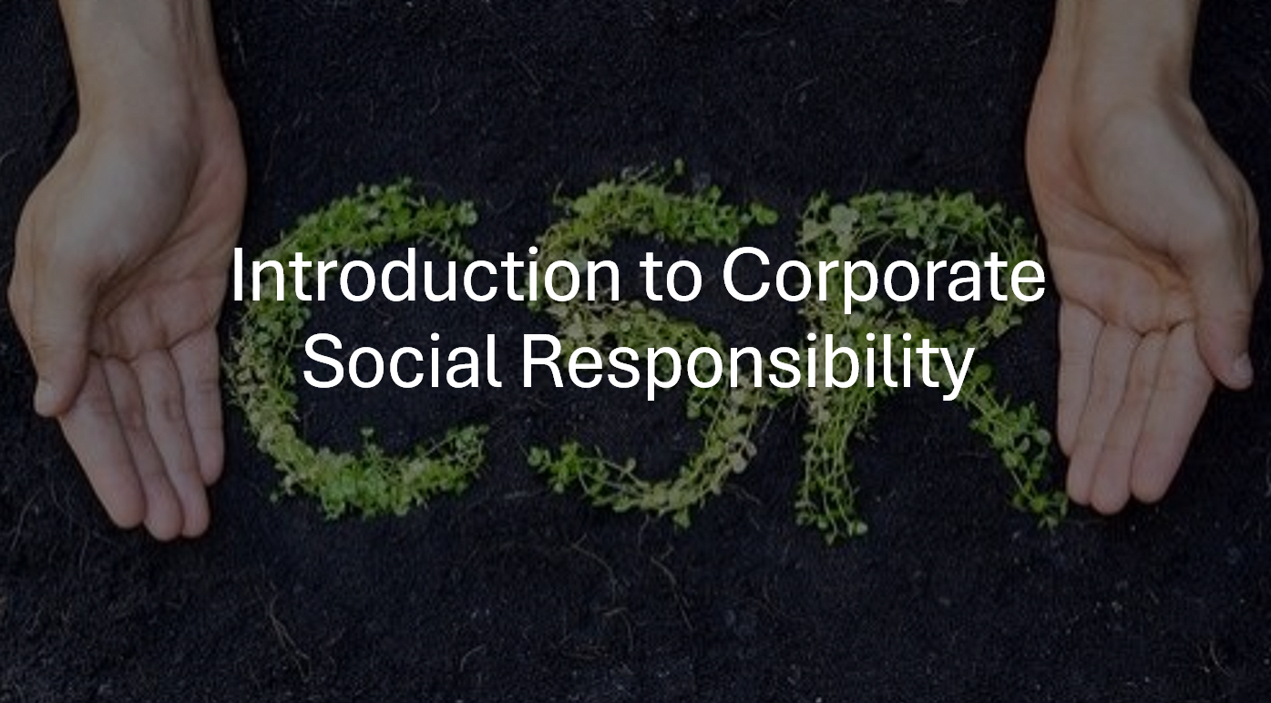 Introduction to Corporate Social Responsibility