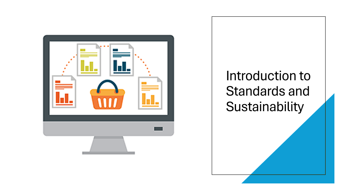 Introduction to Standards and Sustainability
